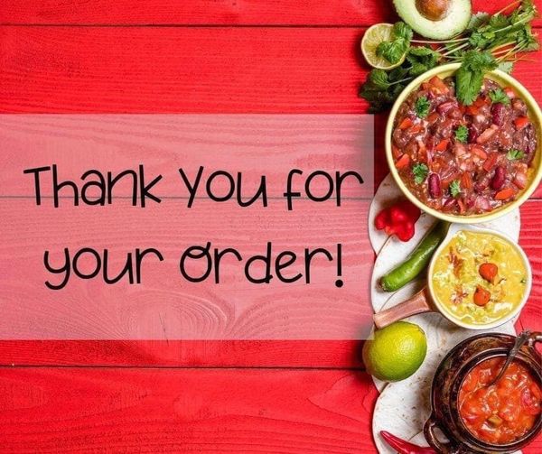 May be an image of food and text that says 'Thank you for your order!'